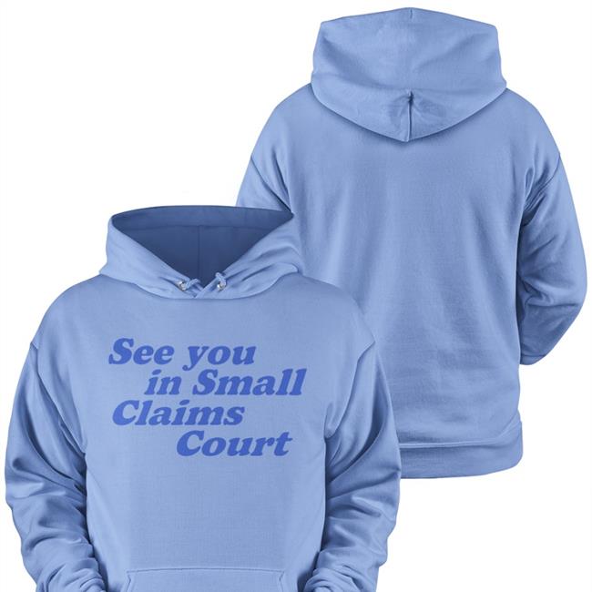 Giggly Squad Merch Giggly Squad See You In Small Claims Court T Shirt