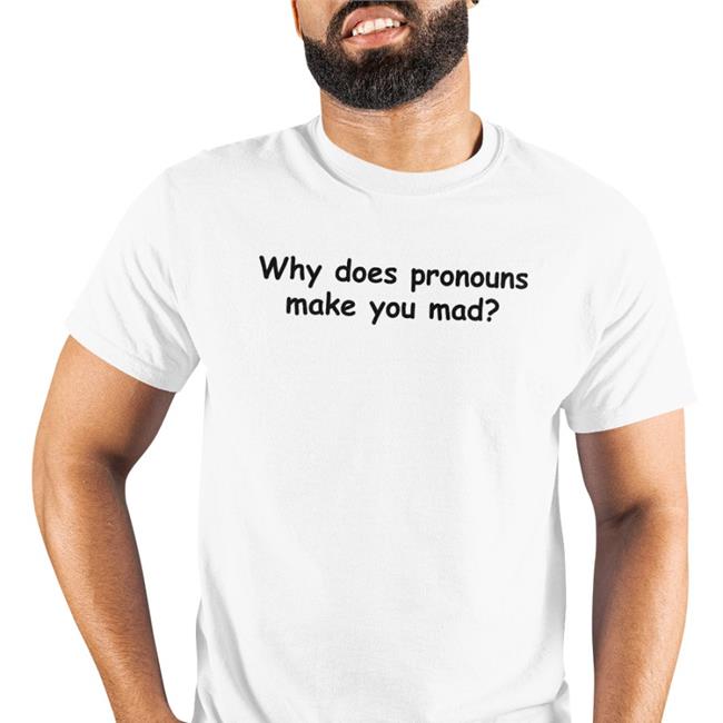 Cherry Why Does Pronouns Makes You Mad Shirt Yamato Why Does Pronouns Makes You Mad Hoodie