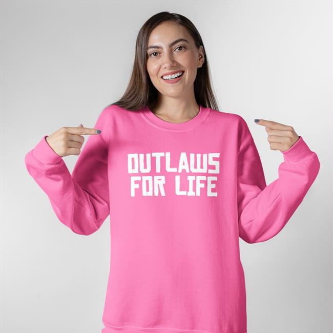 Outlaws For Life Tee Shirt Outlaws For Life Shirt Funny