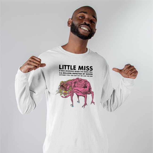 Calkearns Little Miss It Was Morning When The Birds Fell T-Shirt