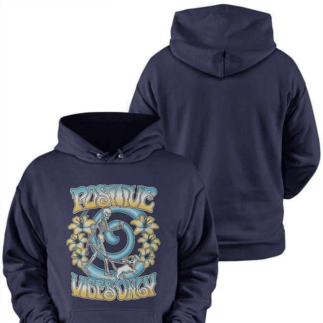 Barstool Sports Positive Vibes Only Merch Positive Vibes Only Skeleton Hoodie