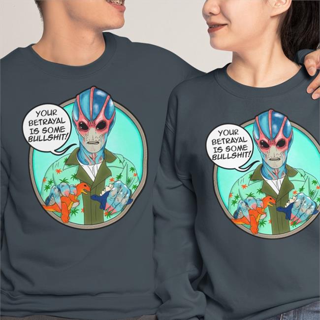 Shirtoid Merch Your Betrayal Is Some Bullshit T Shirt Alan Tudyk