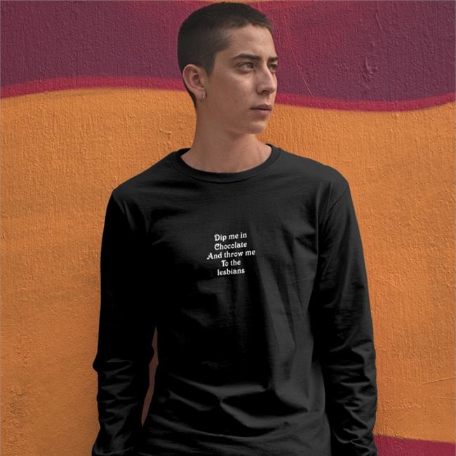 Shirts That Go Hard Dip Me In Chocolate And Throw Me To The Lesbians Hooded Sweatshirt