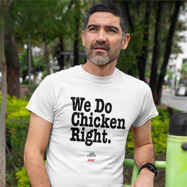 We Do Chicken Right Tee