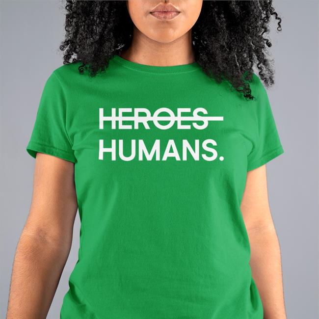 Purpose People Merch Nursekelsey Heroes Humans Shirt