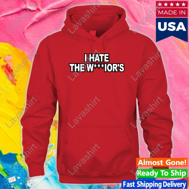 I Hate The W***Ior's T-Shirt Warriors