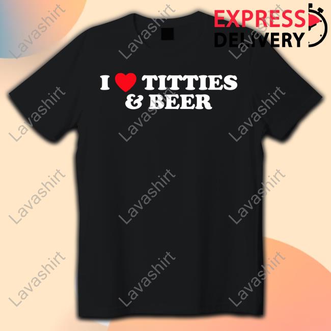 Official Nixon Newell I Love Titties & Beer Shirt