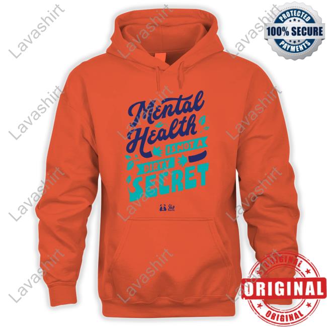 Mental Health Is Not A Dirty Secret Tee Official Mental Health Is Not A Dirty Secret T Shirt
