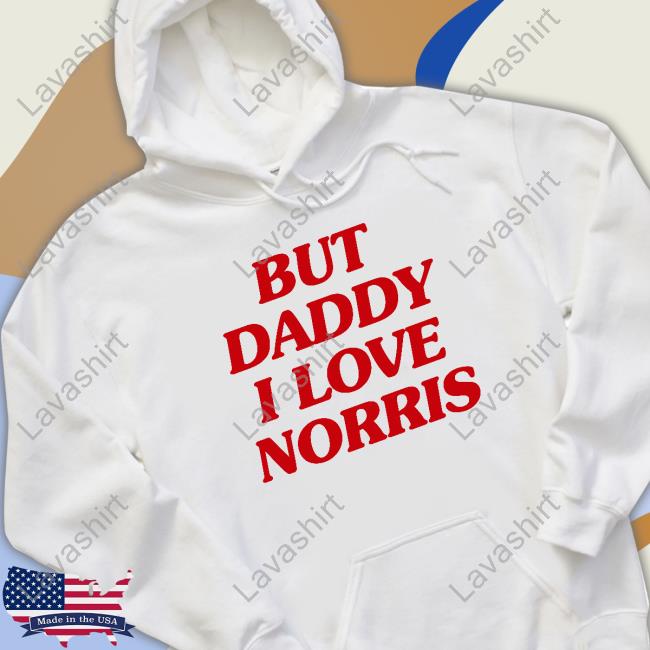 Official But Daddy I Love Norris Tee Shirt