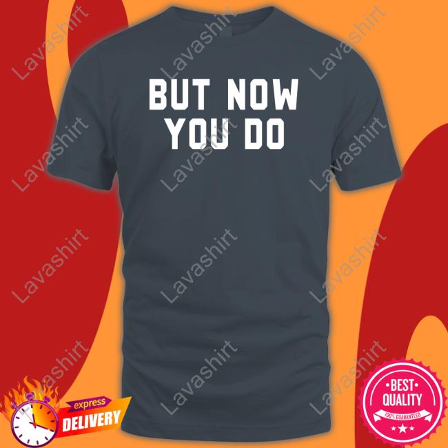 Caleb Plant But Now You Do Shirt Super Fan Mcgregorrousey