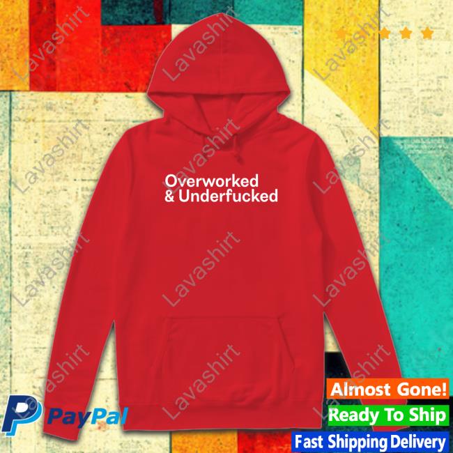 Official Overworked And Underfucked Tee