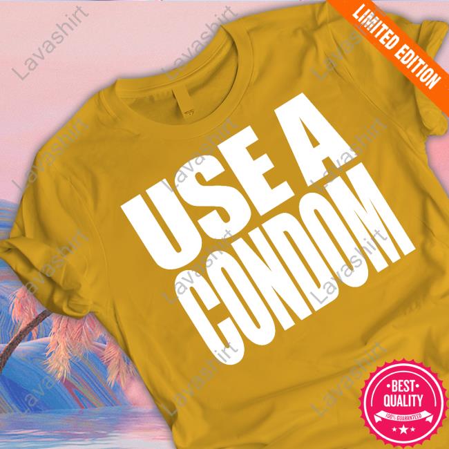 Official Rihanna Use A Condom T-Shirt Daily Loud