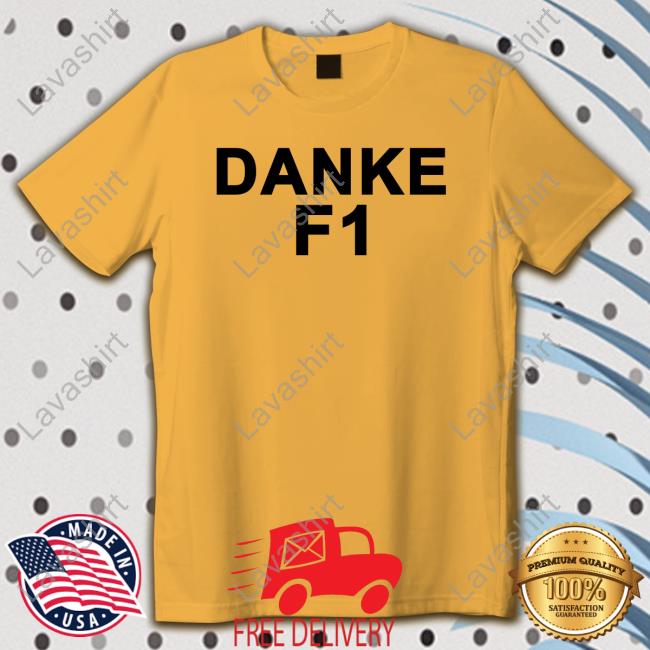 Danke F1 Shirt