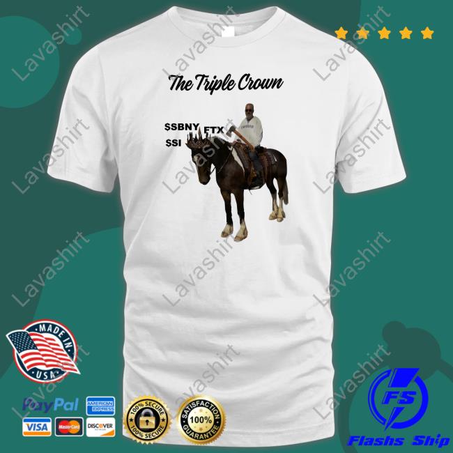 The Triple Crown $Sbny Ftx $Si T Shirt Marc Cohodes