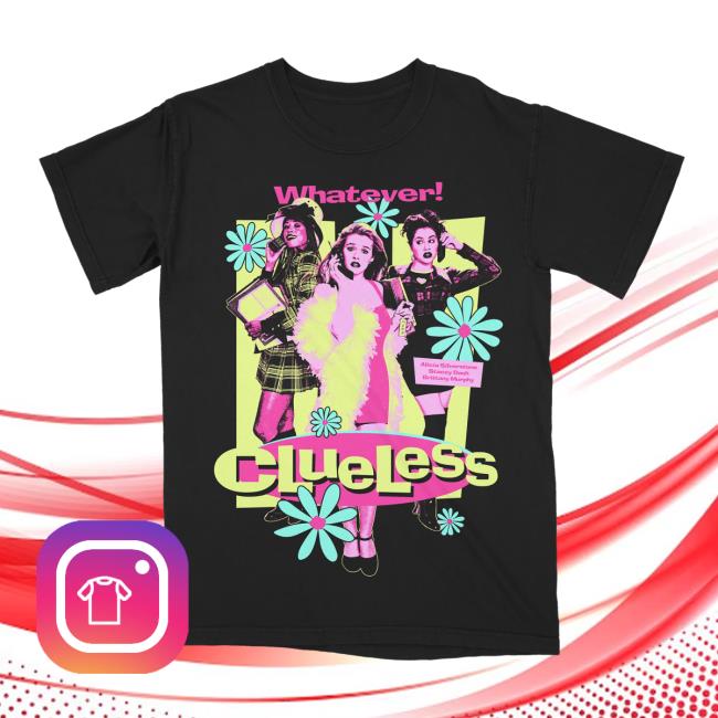 Clueless Girls Whatever! Tee Shirt