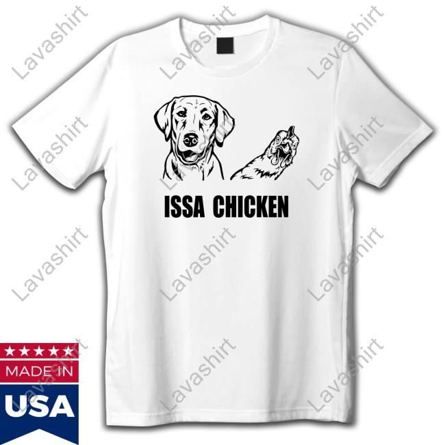 Issa Chicken Shirts Murdaugh Murder Trial Bubba Dog Chicken