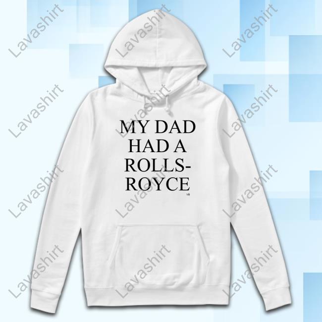 Official Victoria Beckham My Dad Had A Rolls-Royce Slogan Shirt