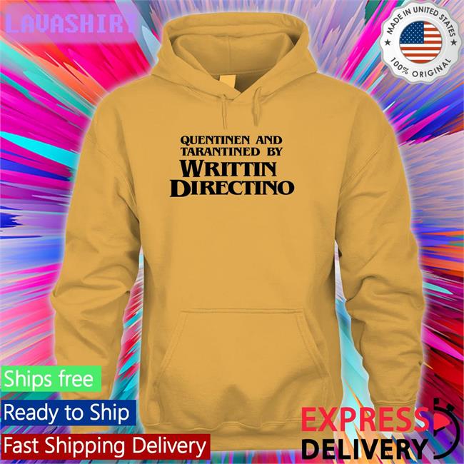 Quentinen And Tarantined By Writtin Directino Shirt
