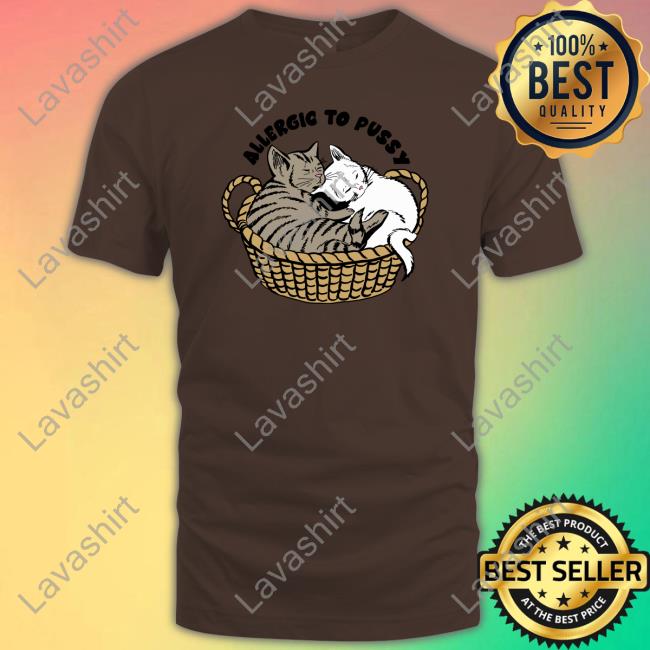 Goodshirts Merch Allergic To Pussy Long Sleeve T Shirt Shirts That Go Hard