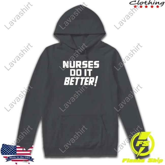 Official Nurses Do It Better T-Shirt