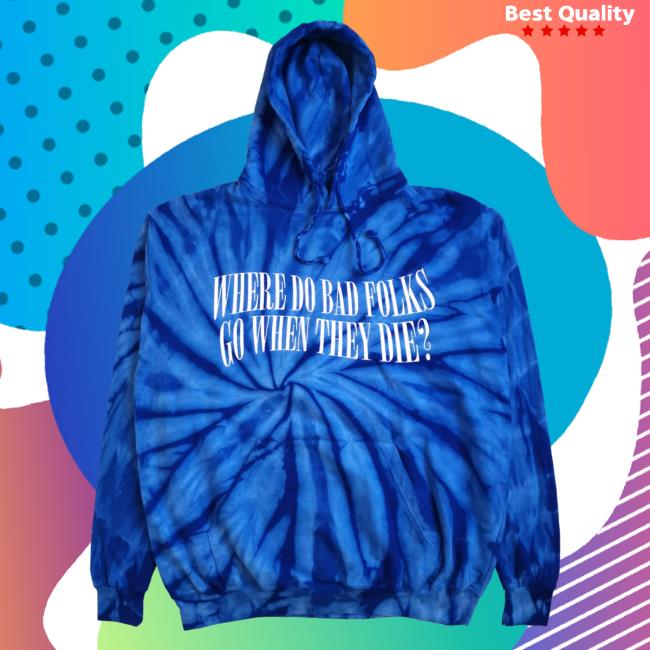 Official Misery Worldwide Misery Worldwide Where Do Bad Folks Go When They Die? Blue Tie Dye Sweaters