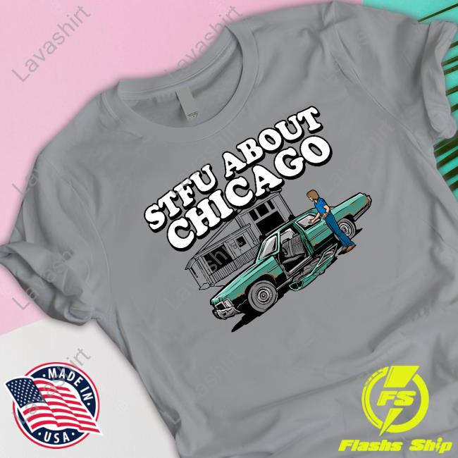 Harebrained Merch Stfu About Chicago Auto Wreckers Tee Shirt