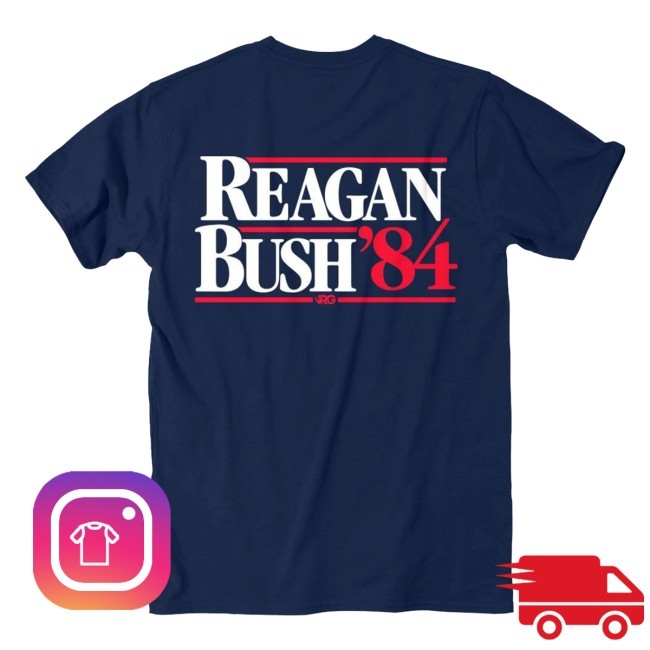 Official Reagan Bush 84 Rowdy New Shirt - Wear Your Beer