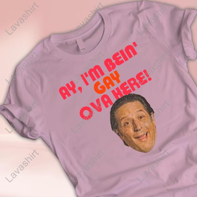 Ay I'm Bein Gay Ova Here Hoodie