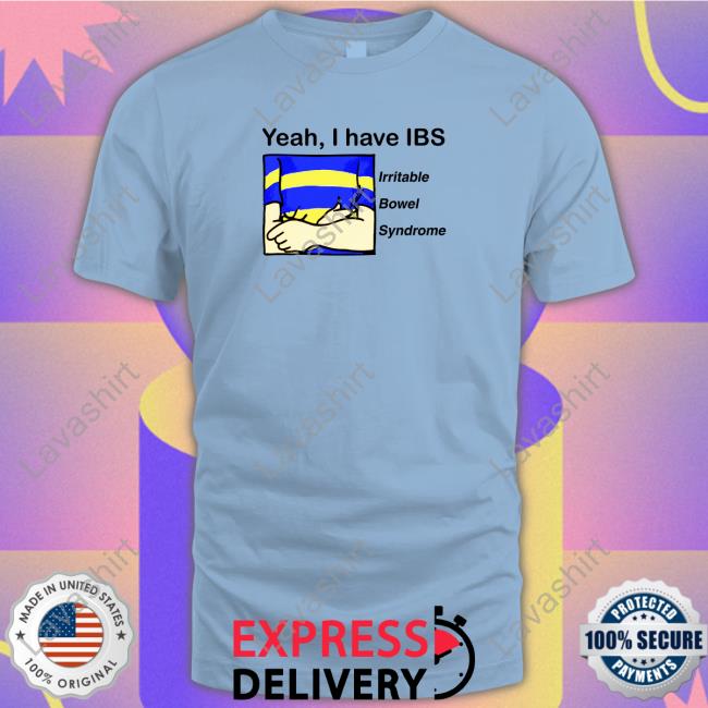 Yeah, I Have IBS Long Sleeve Tee Shirtsthtgohard