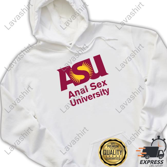 Jar Of Salt Asu Anal Sex University Shirt