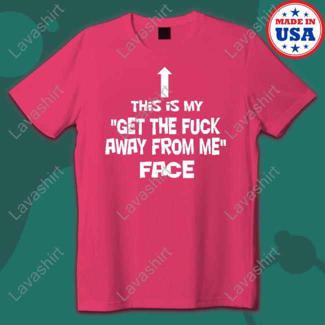 Nathalie Jacoby This Is My Get The Fuck Away From Me Face T-Shirt Jake Toad