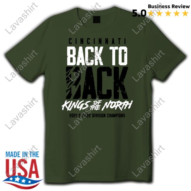 Cincinnati Back To Back Kings Of The North Shirt 2021 2022 Division Champions