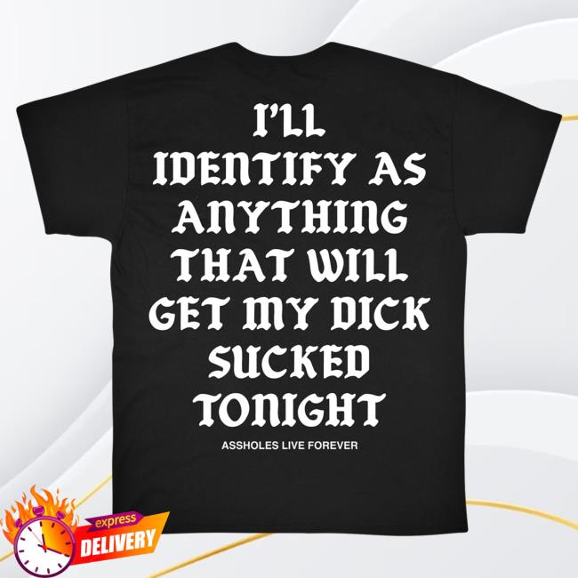 Official Linda Finegold Merch Store Stop I'll Identify As Anything That Will Get My Dick Sucked Tonight Long Sleeve Tees Black Lindafinegold Clothing Shop