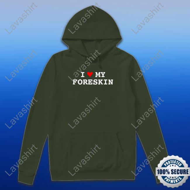 I Love My Foreskin Original Shirt Black
