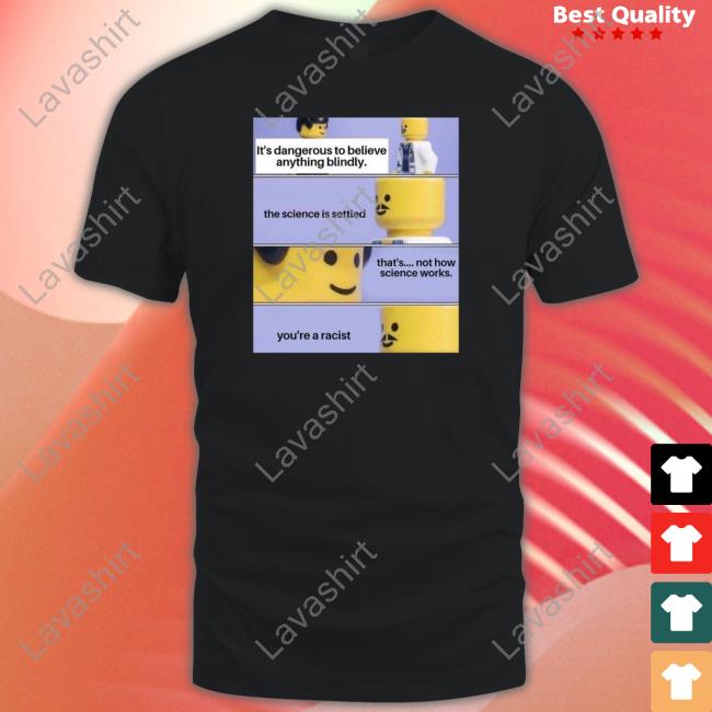 Official Elon Musk It's Dangerous To Believe Anything Blindly Shirt