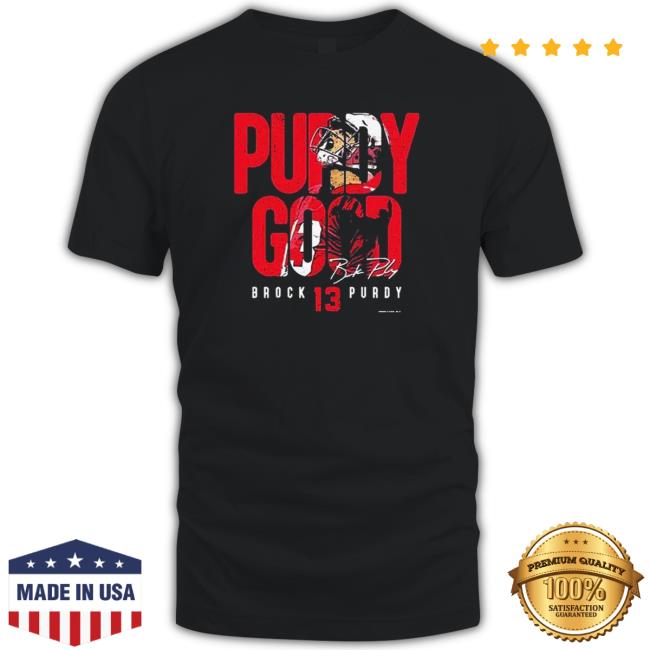 Brock Purdy San Francisco 49ers Purdy Good Signature TShirts