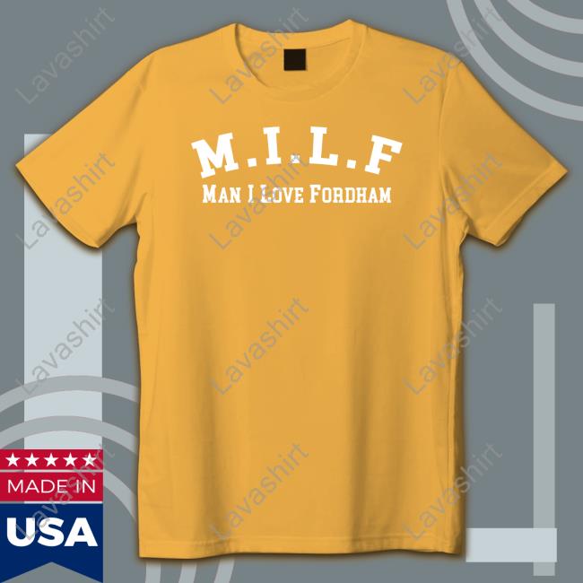 Milf Man I Love Fordham Long Sleeve T Shirt