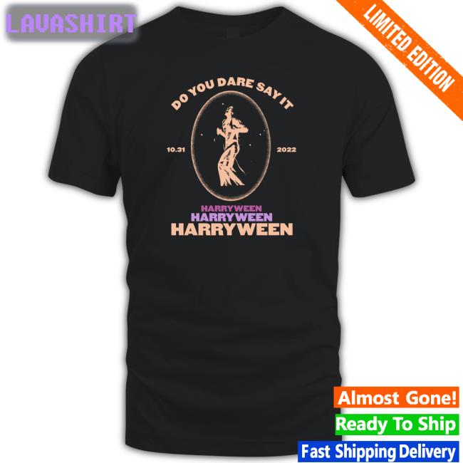 Do You Dare Say It Harry Ween 31.10.2022 Sweatshirt