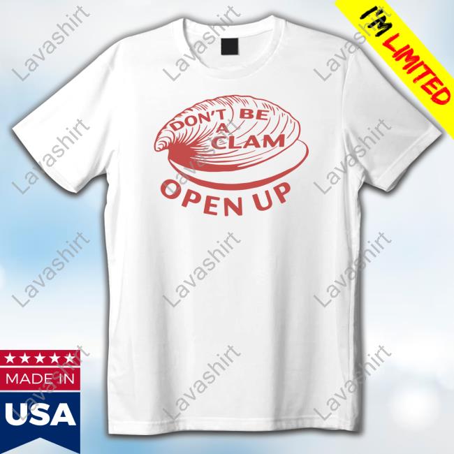 Official Olivia Wilde Don't Be A Clam Open Up T-Shirt