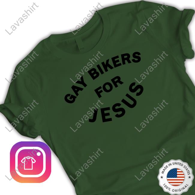 Gay Bikers For Jesus Sweatshirt Shirts That Go Hard