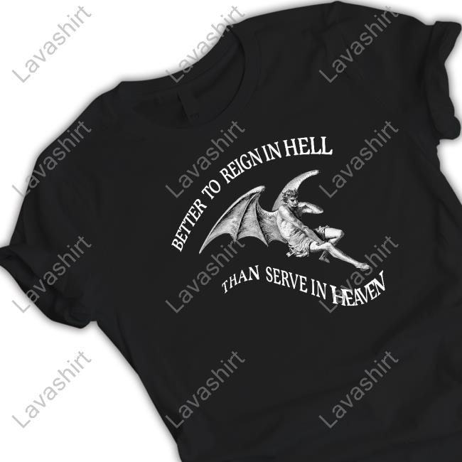 SatanicTemple Better To Reign In Hell Than Serve In Heaven Shirt