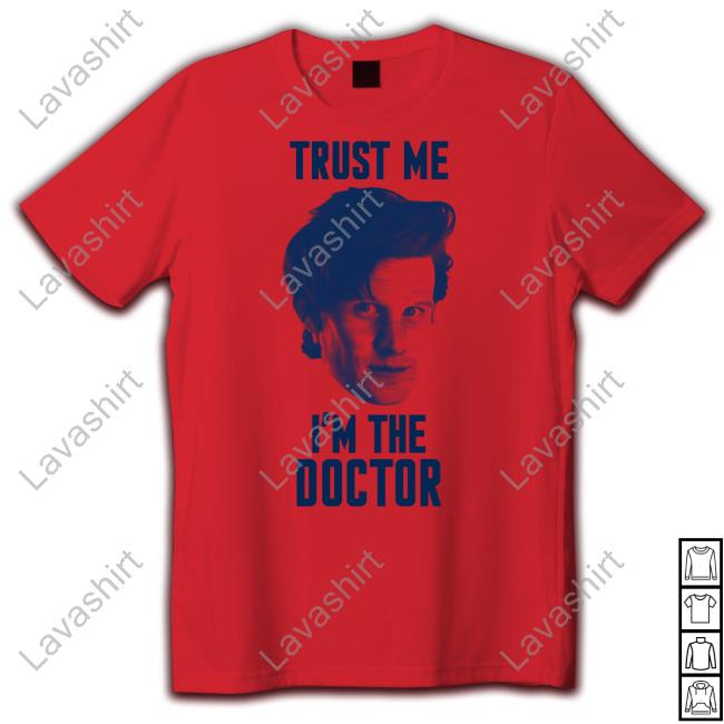 Trust Me I'm The Doctor Shirts