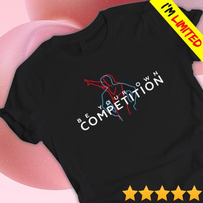 Be Your Own Competition Long Sleeve Shirt