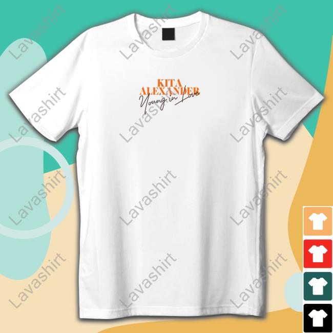 Kita Alexander Young In Love Shirt
