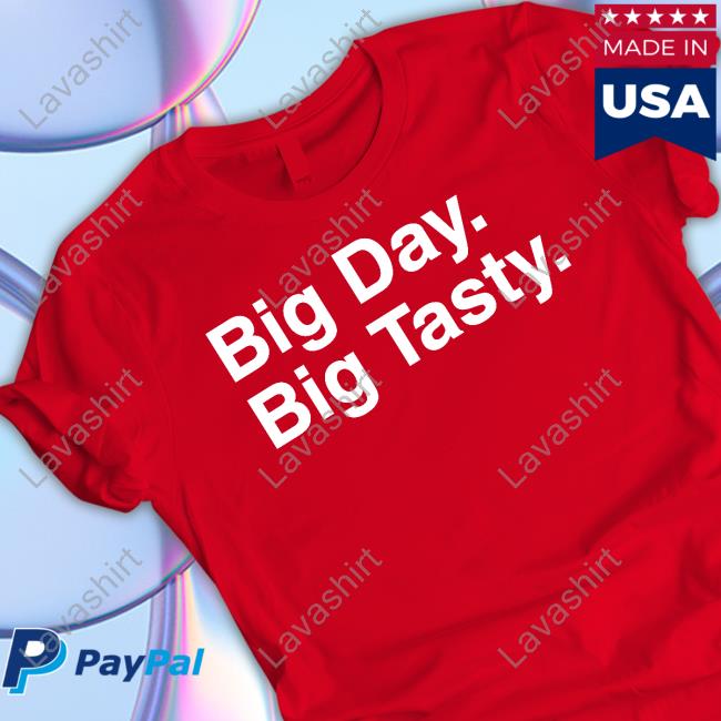 Official Big Day Big Tasty Shirts
