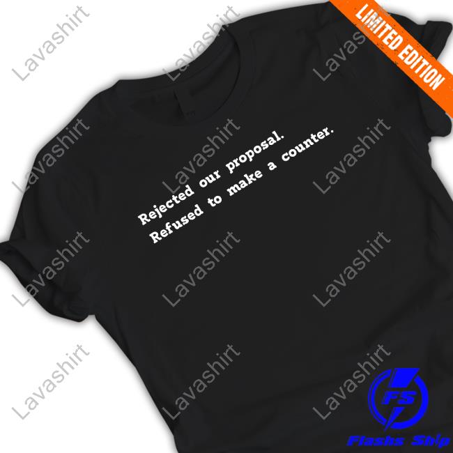 Kay Cannon Wearing Rejected Our Proposal Refused To Make A Counter T Shirt