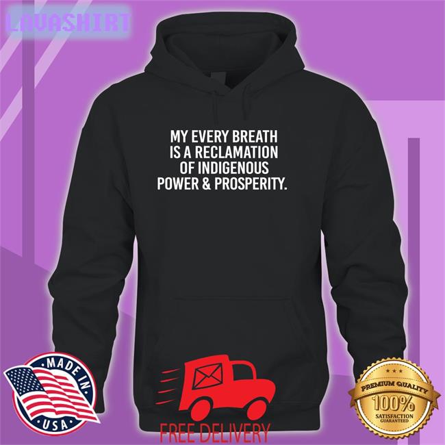 My Every Breath Is A Reclamation Of Power & Prosperity Tee Shirt Thrive Unltd Merch Drblackdeer