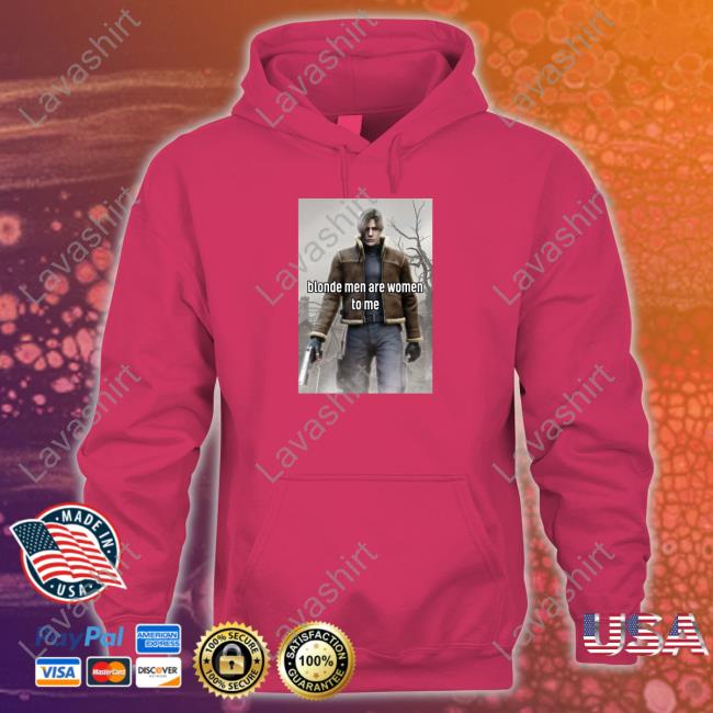 Jillsexual Leon Kennedy Blonde Men Are Women To Me Shirts Official Leon Kennedy Blonde Men Are Women To Me T Shirt