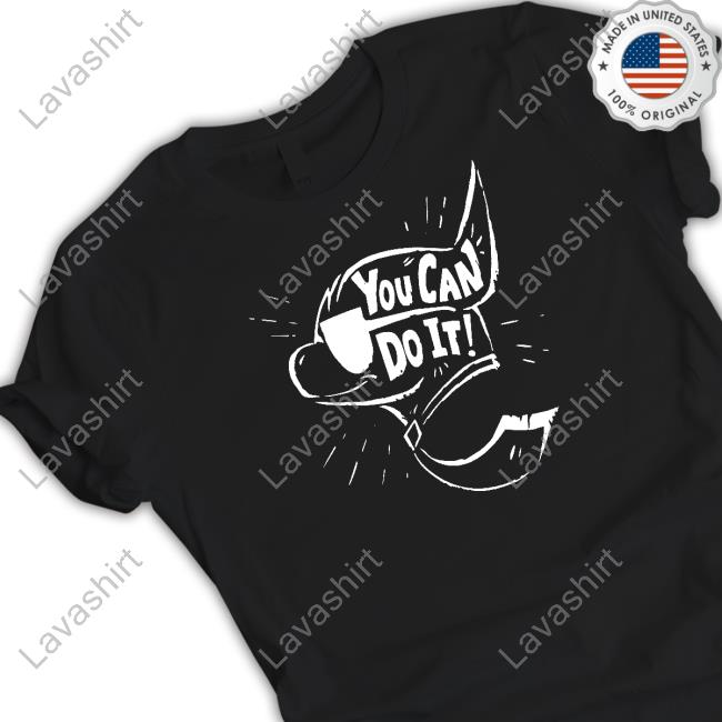 Official You Can Do It A Dragon’S Power T Shirt