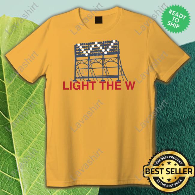 Light The W Shirt Light The W Shirt